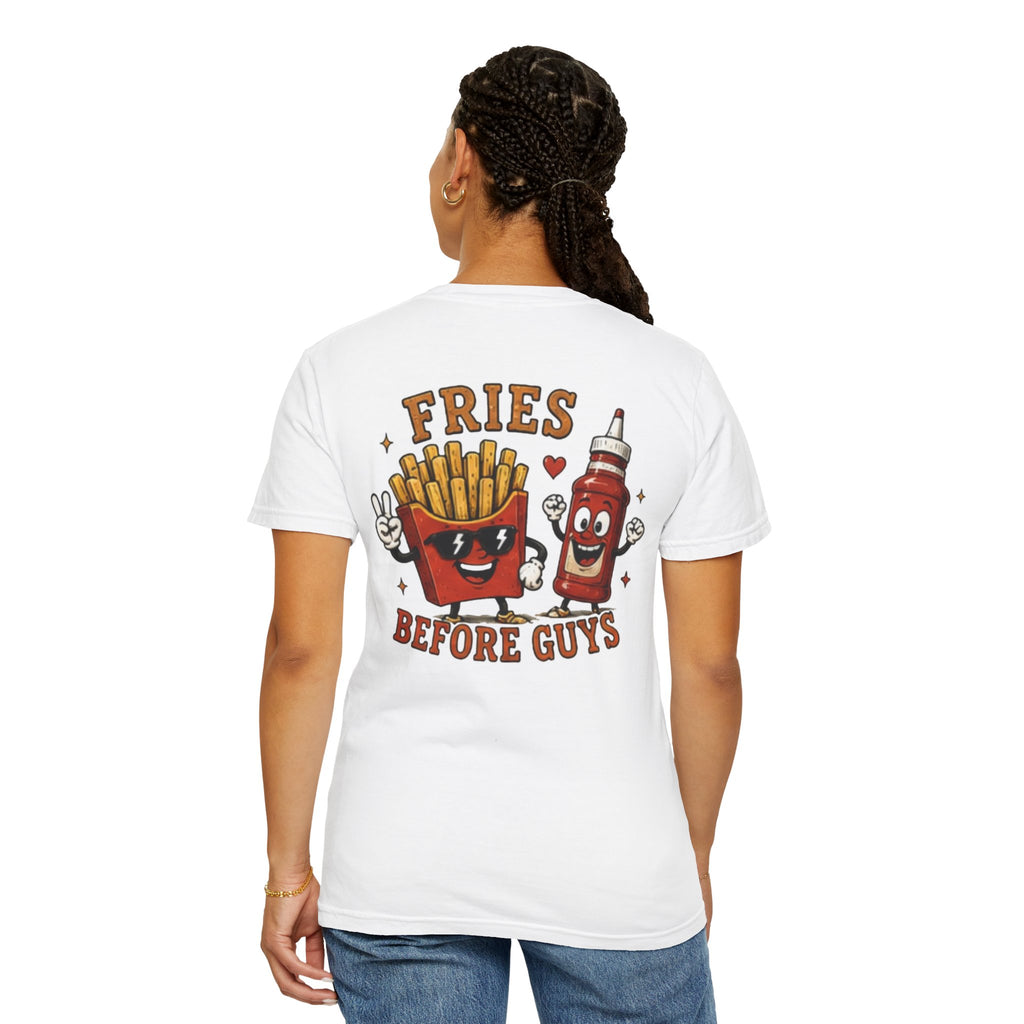 Fries Before Guys T-Shirt