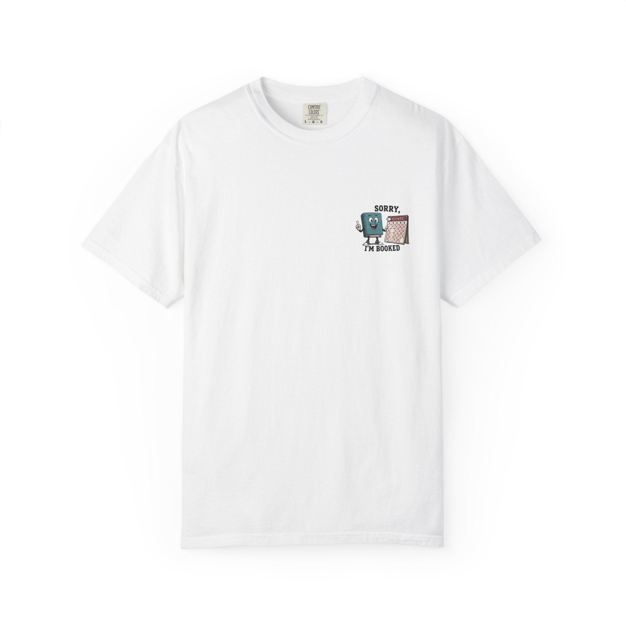 Sorry I’m Booked Graphic T-Shirt — Funny Book Lover Tee