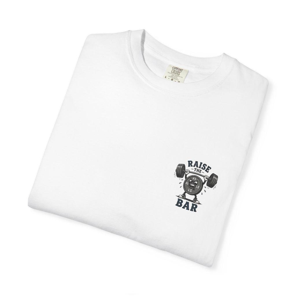 Raise the Bar Weightlifting T-Shirt