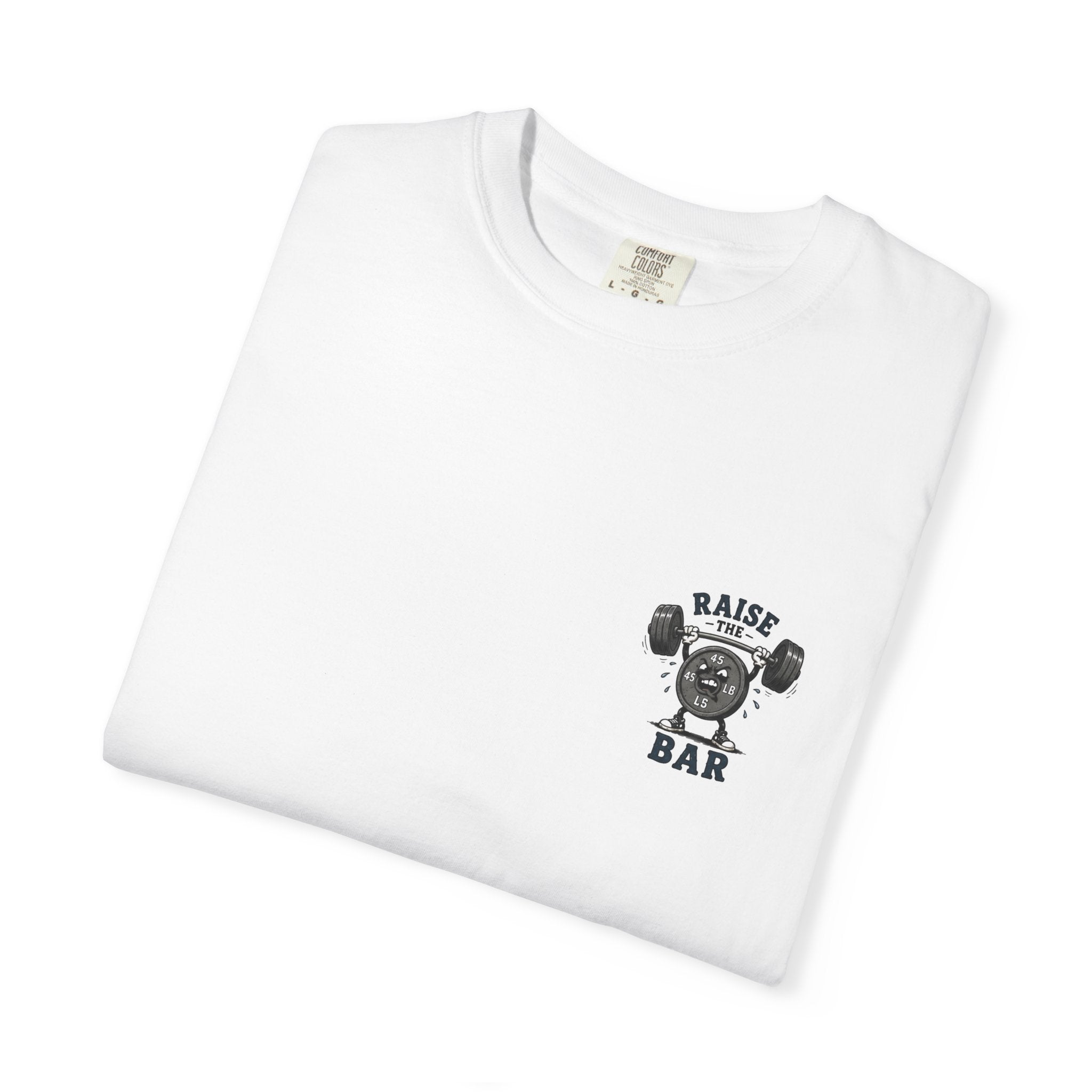 Raise the Bar Weightlifting T-Shirt
