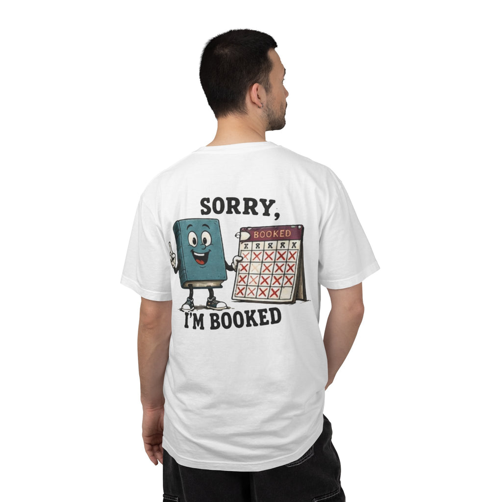 Sorry I’m Booked Graphic T-Shirt — Funny Book Lover Tee