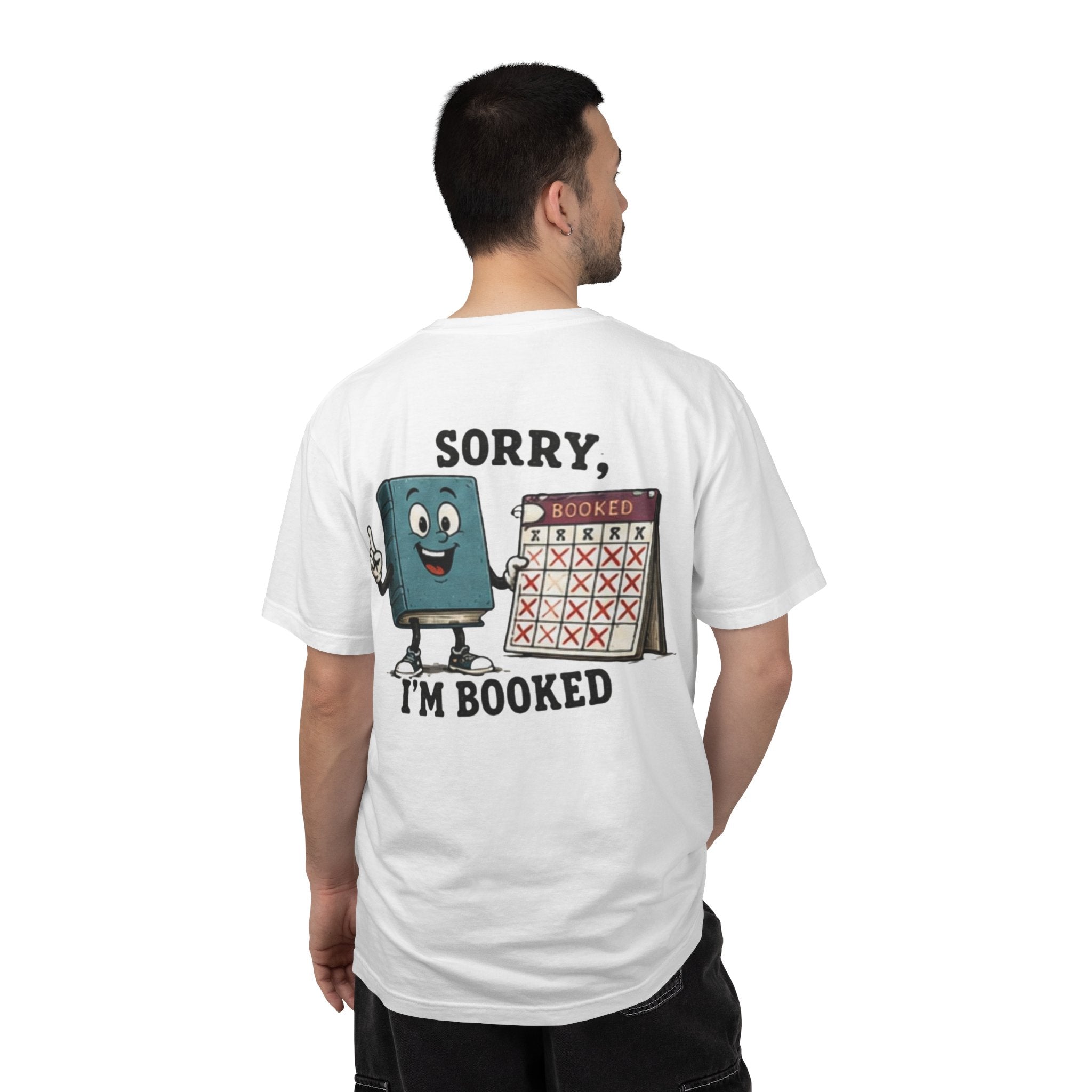 Sorry I’m Booked Graphic T-Shirt — Funny Book Lover Tee