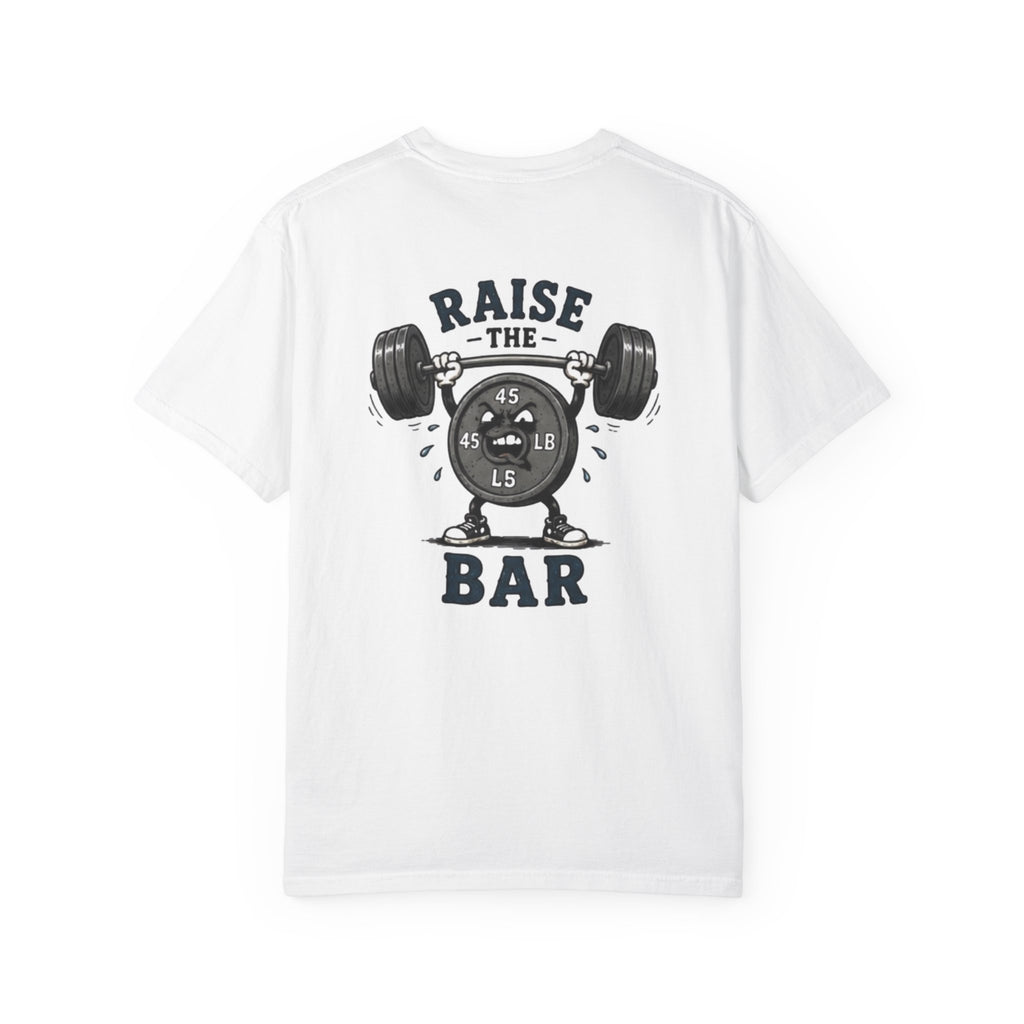 Raise the Bar Weightlifting T-Shirt