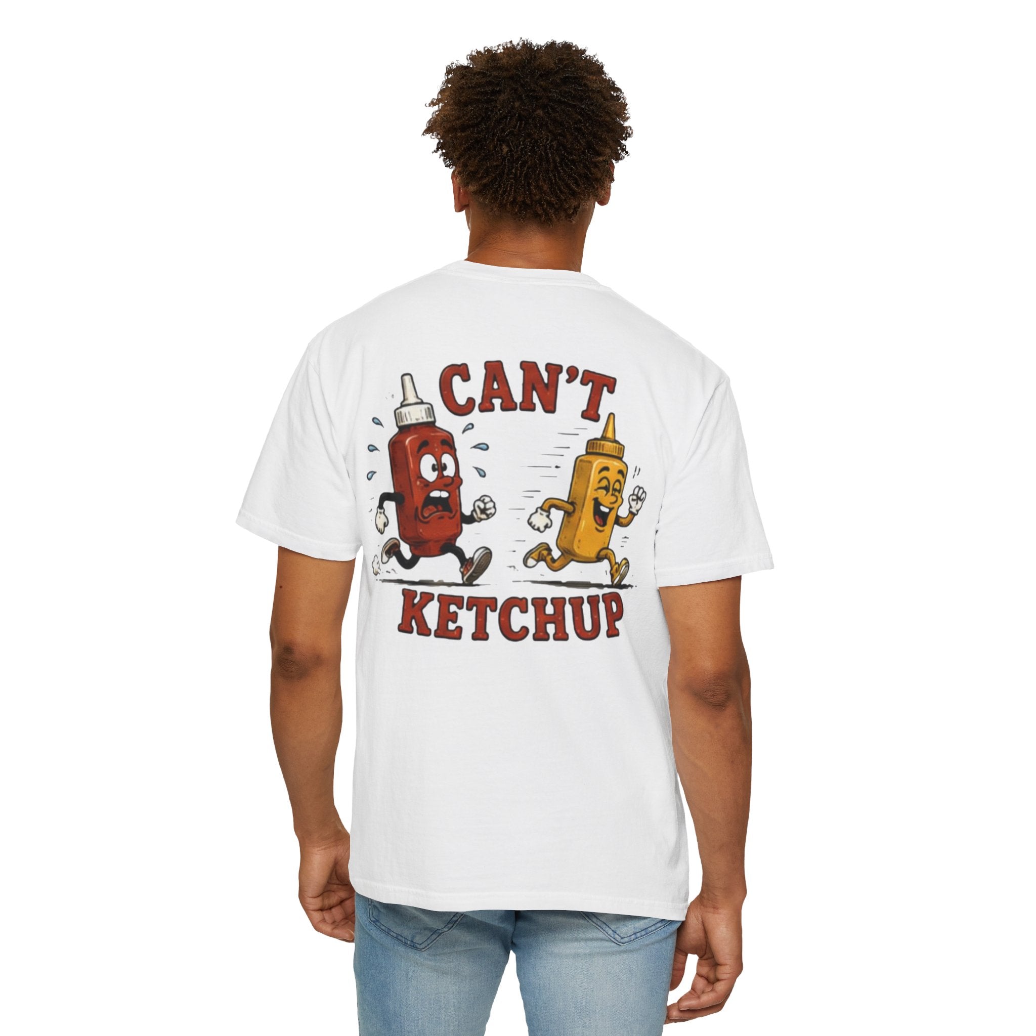Can’t Ketchup T-Shirt