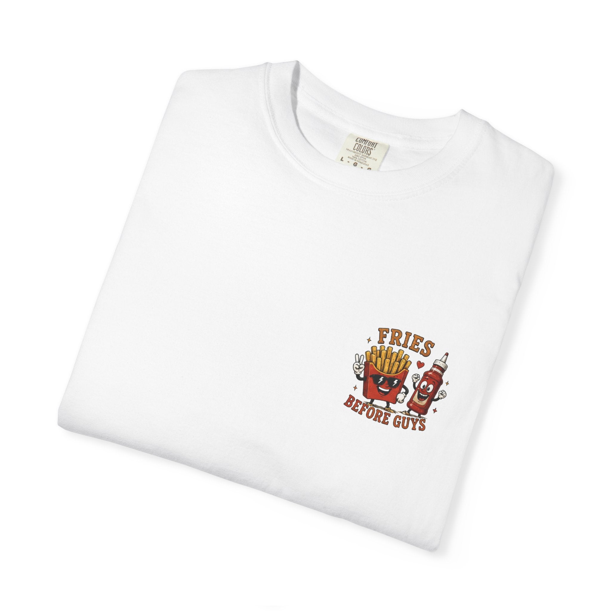 Fries Before Guys T-Shirt