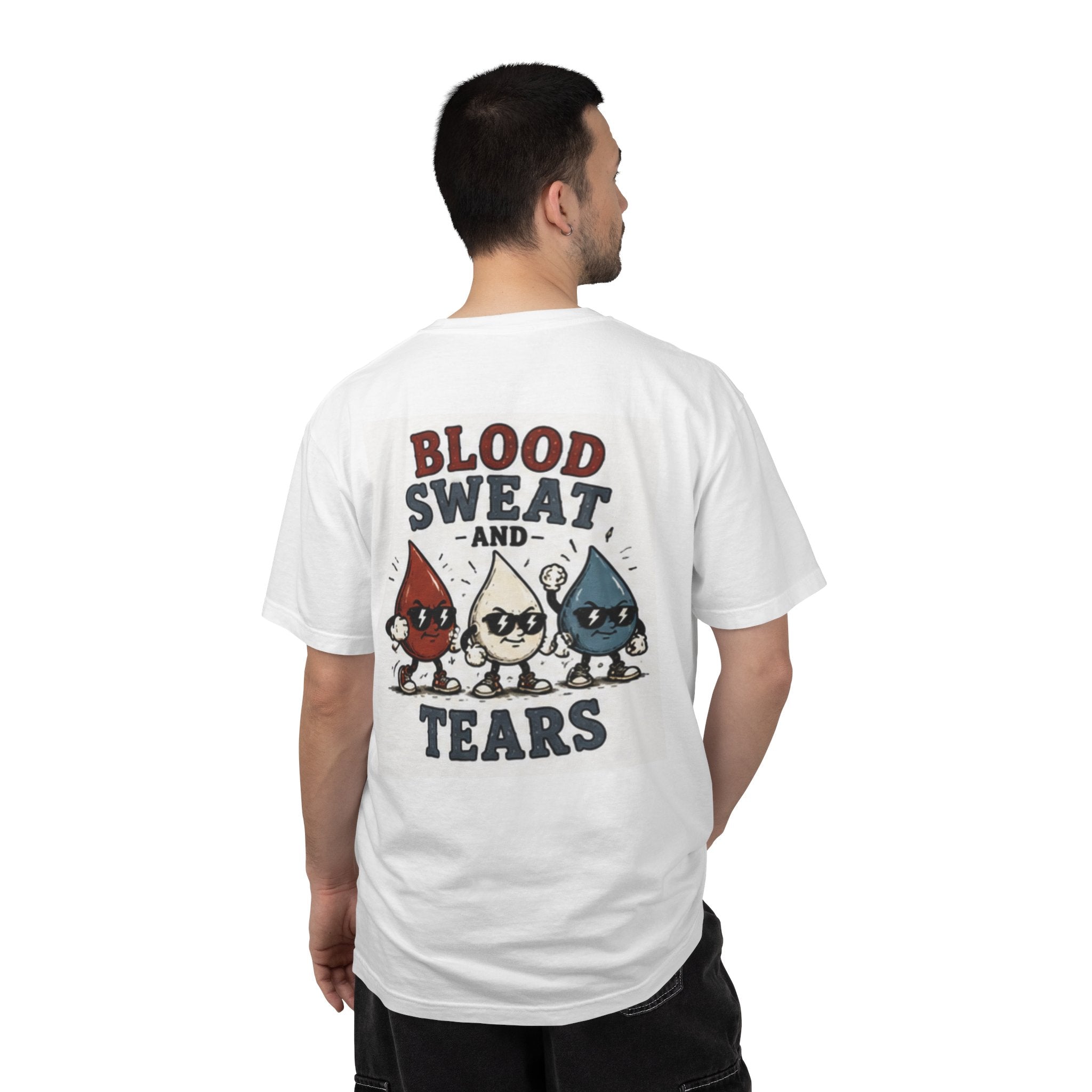 Blood Sweat and Tears T-Shirt — Tuff Graphic Tee
