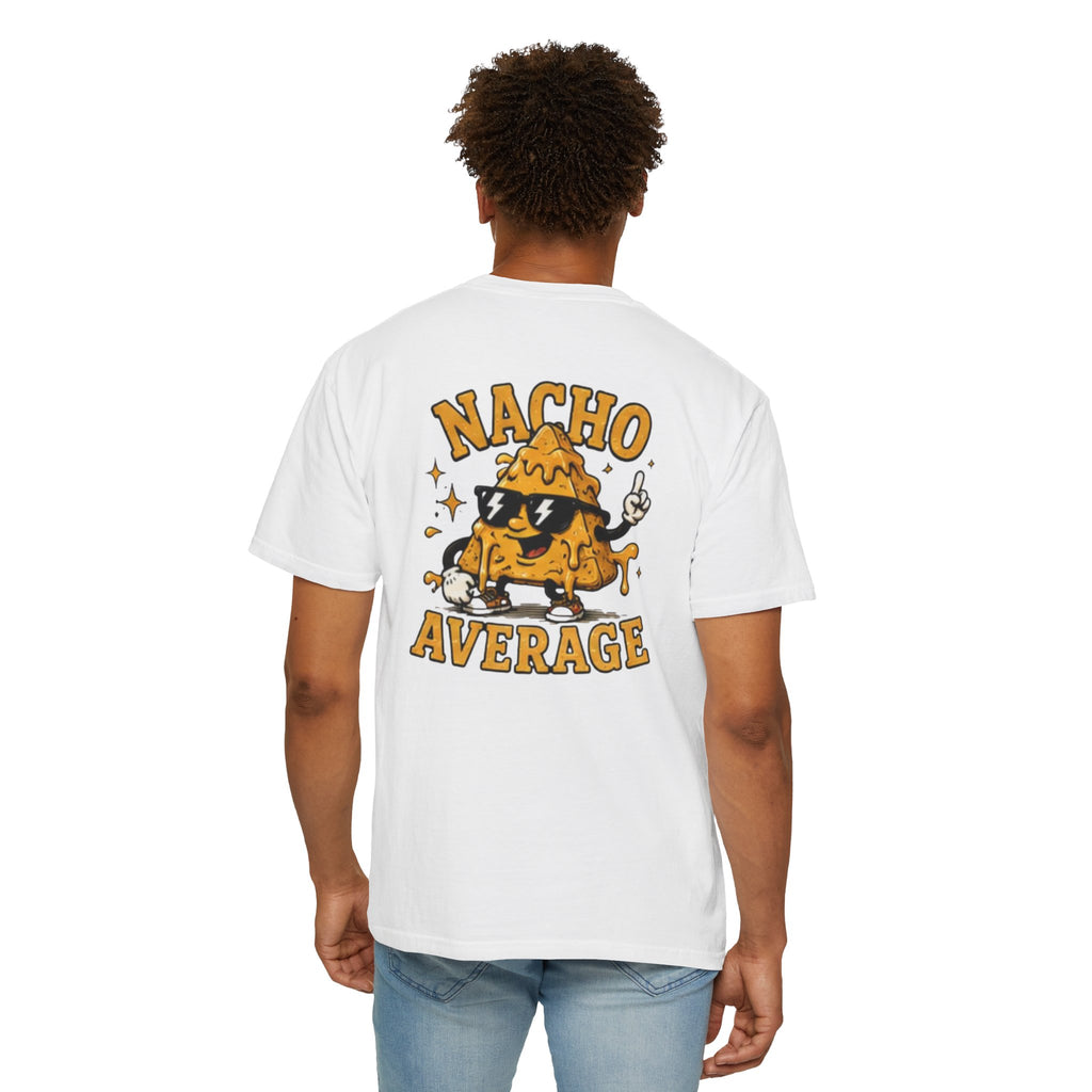 Nacho Average T-Shirt — Funny Nacho Graphic Tee