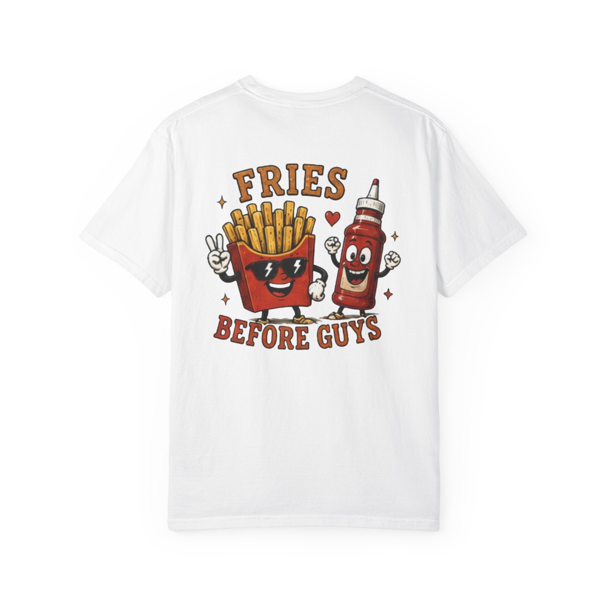 Fries Before Guys T-Shirt