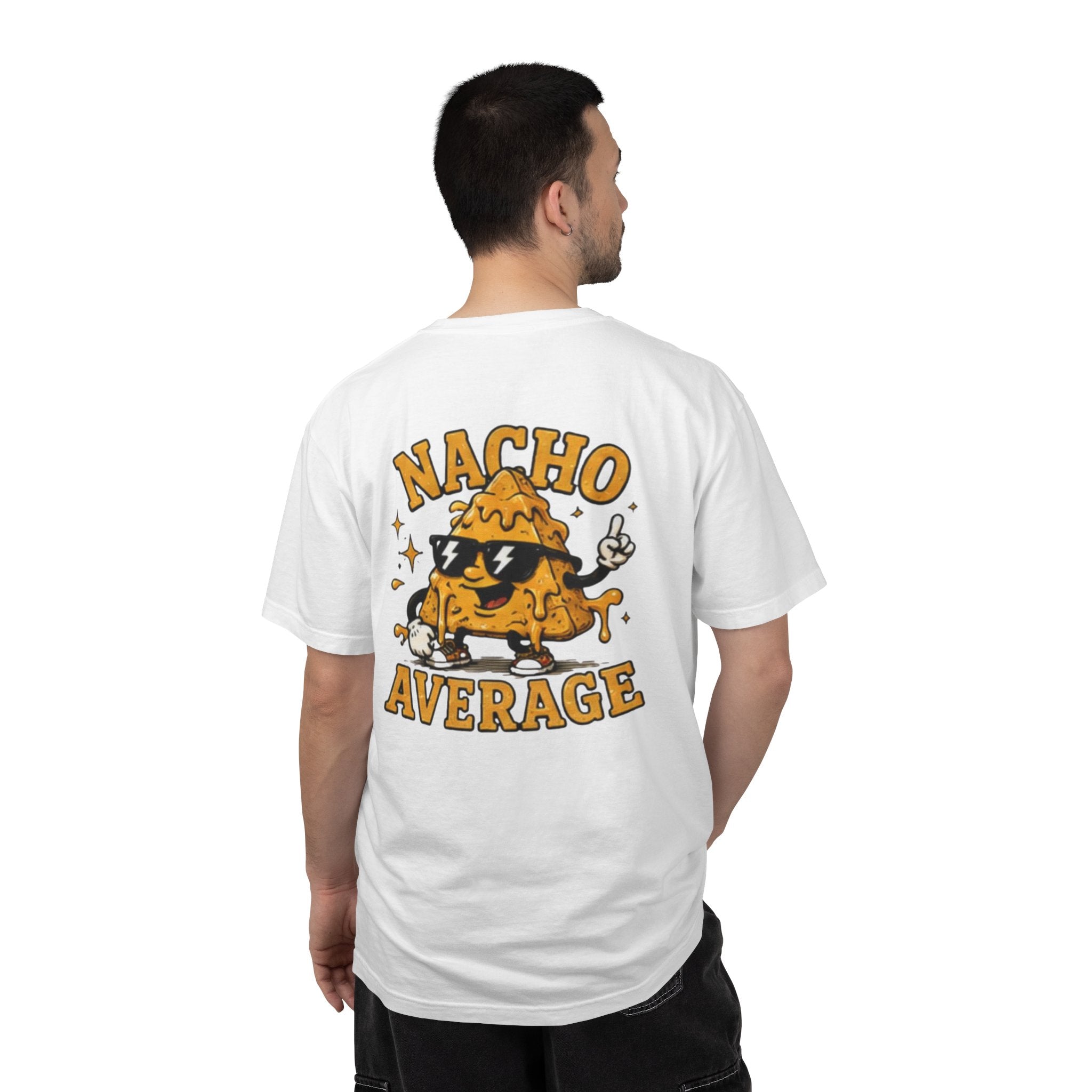 Nacho Average T-Shirt — Funny Nacho Graphic Tee