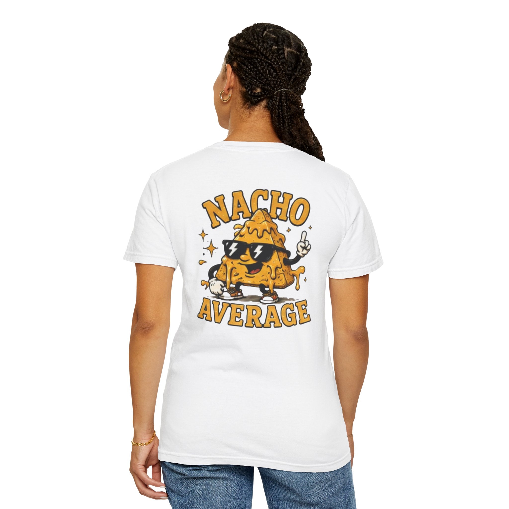 Nacho Average T-Shirt — Funny Nacho Graphic Tee